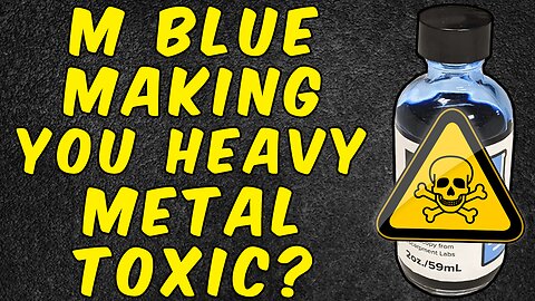 Is Your METHYLENE BLUE Making You HEAVY METAL TOXIC?