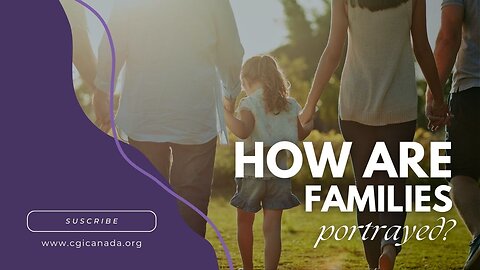 How are families portrayed?