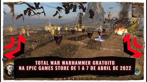 Total War WARHAMMER Gratuito na Epic Games Store de 1 a 7 de Abril de 2022