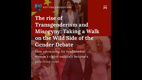 The rise of Transgenderism and Misogyny: Taking a Walk on the Wild Side of the Gender Debate