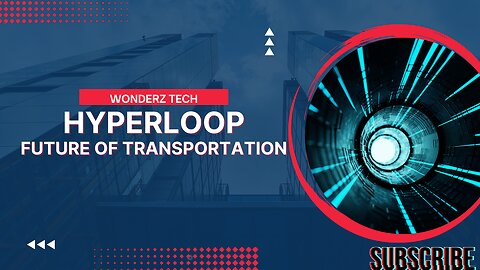 Hyperloop : Future of Transportation