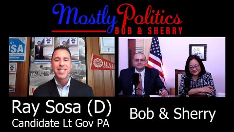 Ray Sosa Democrat Primary Candidate for PA Lt Governor Interview April 27 2022