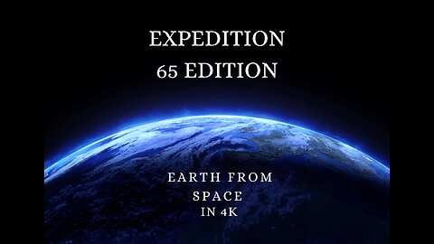 Spectacular 4K Views of Earth from Space! Expedition 65 Edition