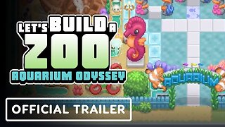 Let's Build a Zoo: Aquarium Odyssey - Official Reveal Trailer