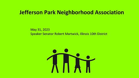 Jefferson Park Neighborhood Association General Meeting 5/31/2023. Speaker Senator Robert Martwick