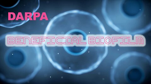 DARPA Beneficial Biofilm?