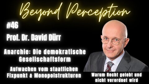 #46 | Anarchie: Die demokratische Gesellschaftsform + Irrglaube Gewaltmonopol | Prof. Dr. David Dürr