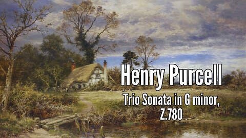 Henry Purcell: Trio Sonata in G minor [Z.780]