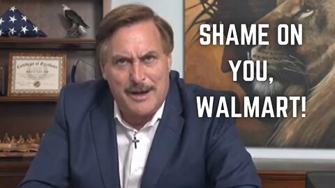 "Shame On You!" - Walmart CANCELS Mike Lindell and My Pillow from Their Shelves