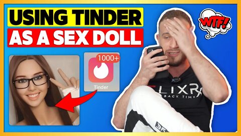 Shocking Tinder Experiment - This Sex Doll Gets More Matches Than You