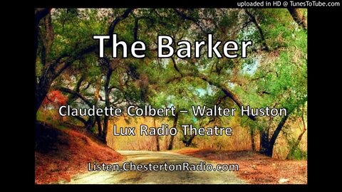 The Barker - Claudette Colbert - Walter Huston - Lux Radio Theater