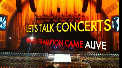 Let's Talk Concerts. When Frampton Came Alive