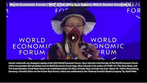 World Economic Forum | WEF 2024 | Why Is a Satanic Witch Doctor Involved In