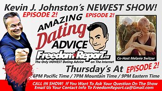 Amazing Dating Advice Episode 2 With Kevin J. Johnston