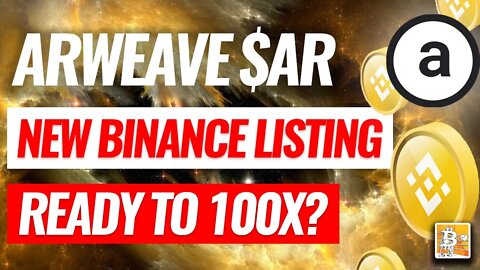 ARWEAVE $AR LISTING ON BINANCE! Buy, sell or hold???