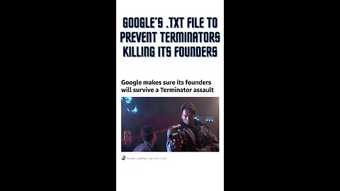 Google’s .txt file to prevent terminators killing its founders