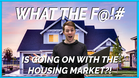 What the %#@% is going on with the housing market?!
