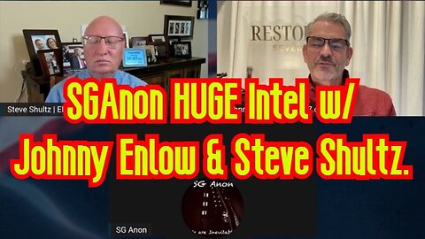 Prophets and Patriots - SGAnon HUGE Intel w/ Johnny Enlow & Steve Shultz.