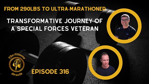 Transformative Journey of a Special Forces Veteran: From 290lbs to Ultra-Marathoner