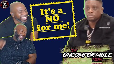 Its a NO for me! Prejudging on first sight...Boosie Badazz #theuncomfortabletruth #podcast #viral