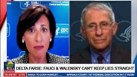 Delta Farse: Fauci and Walensky Can't Keep Their Lies Straight!