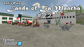 Let's Play | Lands of La Mancha | #22 | Farming Simulator 22