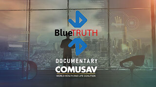 The BlueTRUTH Documentary