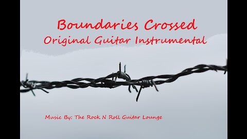 Boundaries Crossed (Original Guitar Instrumental)