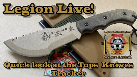 Legion Live and a quick look at the Tops Tracker! #topsknives #trackerknife #bushcraft #outdoors