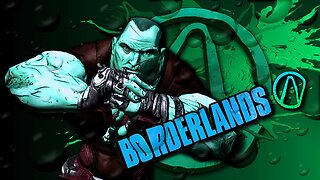 BORDERLANDS 1 0015 M4D DN4 94M1N9