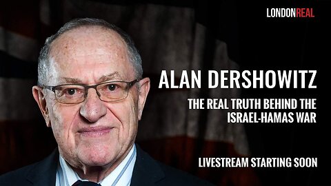 Alan Dershowitz - The Real Truth Behind The Israel-Hamas War