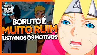 BORUTO É RUIM E NÓS LISTAMOS OS MOTIVOS