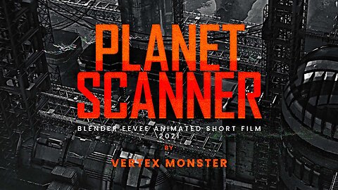 Planet Scanner - Sci-Fi Independent Short Film (2021)