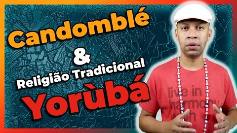 Candomblé e a Religião Tradicional Yorubá - EP #08