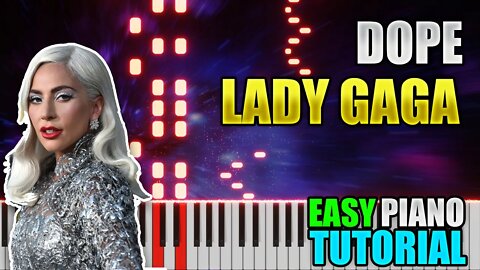 Dope - Lady Gaga | Easy Piano Lesson