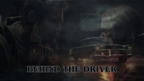 Behind the Driver