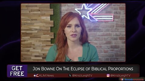 Eclipse Event of Biblical Proportions featuring Jon Bowne | Get Free with Kristi Leigh