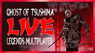 Ghost of Tsushima - Legends | LIVE MULTIPLAYER