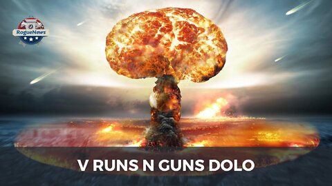 RogueNews In the Morning: V Runs N Guns Dolo