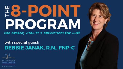 The 8-Point Program for Energy with Debbie Janak, R.N., FNP-C