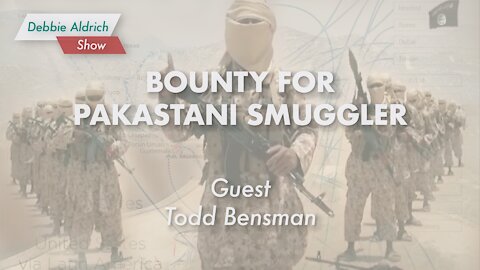 Todd Bensman - Border Crisis, Feds offer Reward for Pakistani Alien Smuggler