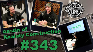 #343 Austin of Koalaty Construction joins us to talk about perspective and carpentry