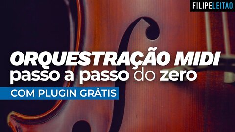 Como criar um track orquestral com plugin GRÁTIS | Filipe Leitão