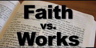 Faith vs. Works