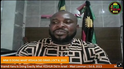 Mazi Nnamdi Kanu Is Doing Exactly What YESHUA Did In Israel - Mazi Lionman | Oct 8, 2023