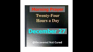 AA -December 27 - Daily Reading from the Twenty-Four Hours A Day Book - Serenity Prayer & Meditation