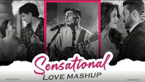 Sensational Love Mashup | Best Arijit Singh Mashup | Sharan | Love 2024