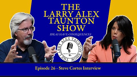 The Larry Alex Taunton Show # 26 - Midterm Election Analysis with Senior Trump Adviser Steve Cortes