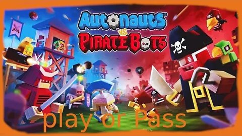 Play or Pass Autonauts vs Piratebots