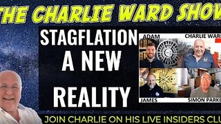 STAGFLATION - A NEW REALITY WITH ADAM, JAMES, SIMON PARKES & CHARLIE WARD